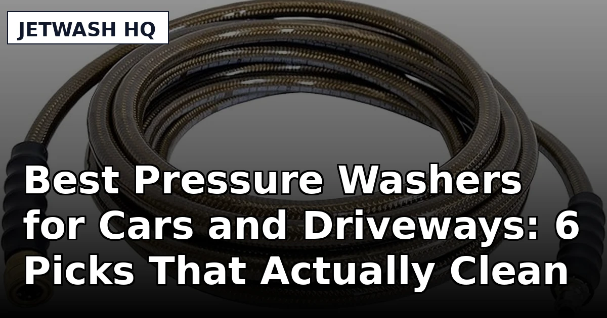 Best Pressure Washers for Cars and Driveways: 6 Picks That Actually Clean